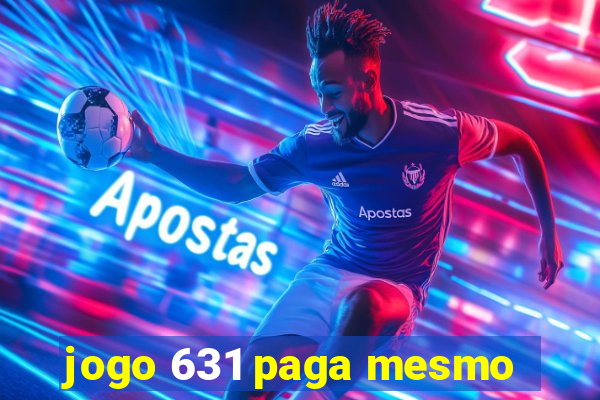 jogo 631 paga mesmo